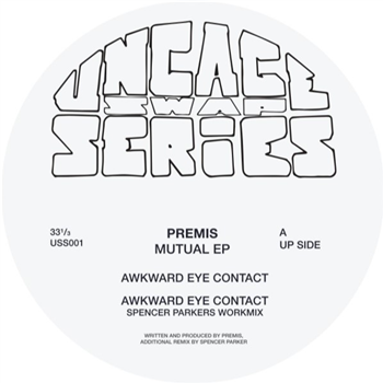 Premis - Mutual EP (Spencer Parker Remix) - Uncage Premis - Mutual EP (Spencer Parker Remix) - Uncage