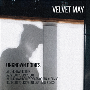Velvet May - Unknown Bodies EP - Tears On Waves