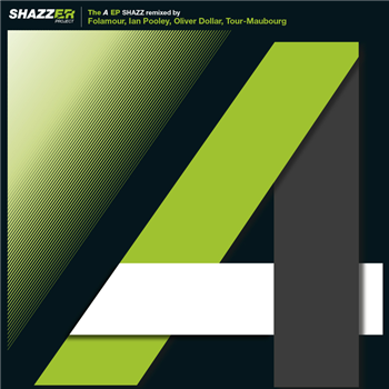 Shazzer Project The « A » EP (Shazz remixed by Folamour, Tour-Maubourg, Ian Pooley & Oliver Dollar) - Shazzer Project Shazzer Project The « A » EP (Shazz remixed by Folamour, Tour-Maubourg, Ian Pooley & Oliver Dollar) - Shazzer Project