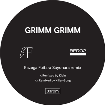 GRIMM GRIMM - KAZEGA FUITARA SAYONARA REMIXES - BIRDFRIEND