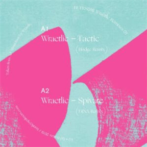 Wraetlic - Wraetlic Remixes 01 (Inc. Hodge / DINA / Deena Abdelwahed / Pseudopolis Remixes) - BELTERS