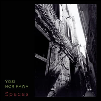 Yosi Horikawa - Spaces - Borrowed Scenery Yosi Horikawa - Spaces - Borrowed Scenery