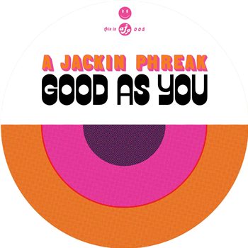 A Jackin Phreak - Good As You EP - AJP Records