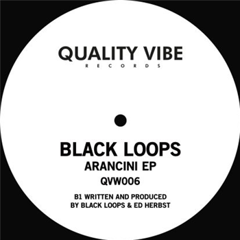Black Loops - Arancini - Quality Vibe Records