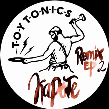 Kapote - Remix EP 2 - TOY TONICS