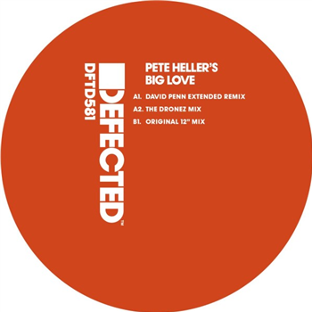 Pete Hellers Big Love - Big Love (Inc. David Penn / The Dronez Remixes) - Defected