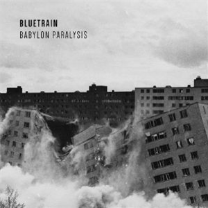 BLUETRAIN aka STEVE OSULLIVAN - Babylon Paralysis - Future Primitive