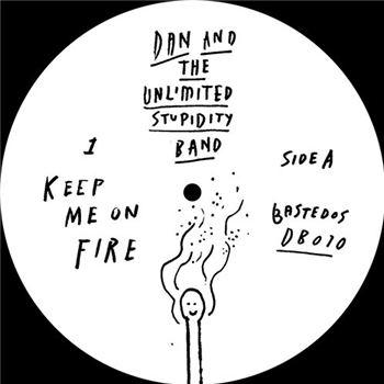 Dan and The Unlimited Stupidity Band - Keep Me On Fire - Bastedos Dan and The Unlimited Stupidity Band - Keep Me On Fire - Bastedos