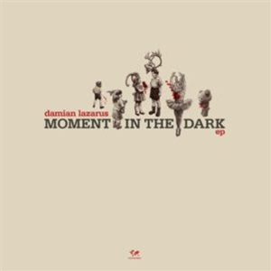 Damian Lazarus - Moment In The Dark EP (Adam Port / Tibi Dabo Remixes) - Crosstown Rebels