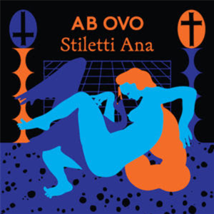 Stiletti-Ana - Ab Ovo - Höga Nord Rekords