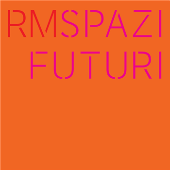 RM - Spazi Futuri - Ideal Recordings