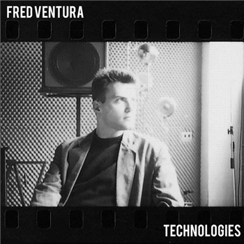 Fred Ventura - Technologies - Mannequin Records