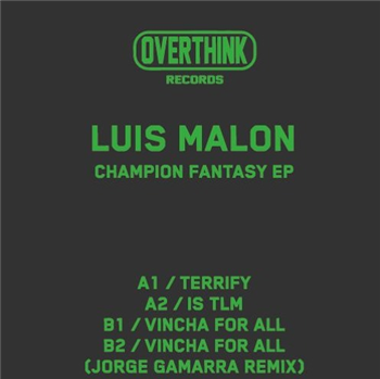 Luis Malon - Champion Fantasy EP - Overthink Luis Malon - Champion Fantasy EP - Overthink