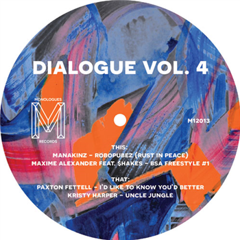 Paxton Fettel / Kristy Harper / Manakinz / Maxime Alexander feat. $hakes - Dialogue Vol. 4 - Monologues Records