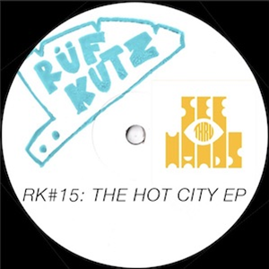 SEE THRU HANDS - THE HOT CITY EP - Ruf Kutz