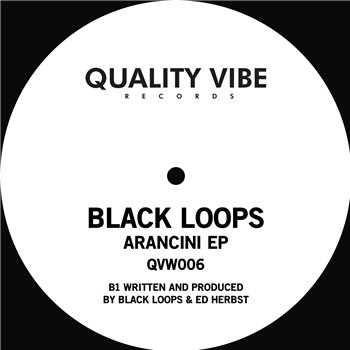 Black Loops - Arancini EP - Quality Vibe Records