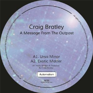 Craig Bratley - A Message From The Outpost (Zero Gravity mix) - Automatism
