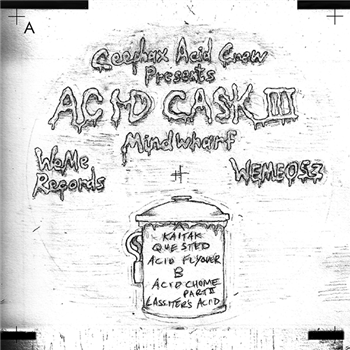 Ceephax Acid Crew - Acid Cask 3 - Mindwharf - Weme Records