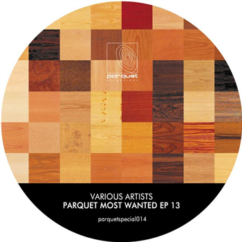 Various Artists - Parquet Most Wanted EP 13 - Parquet Recordings