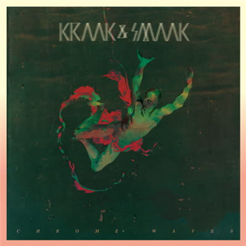 Kraak & Smaak - Chrome Waves - Jalapeno Records
