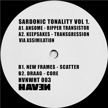 Ansome / Keepsakes / New Frames / Draag - Sardonic Tonality Vol. 1 - Haven