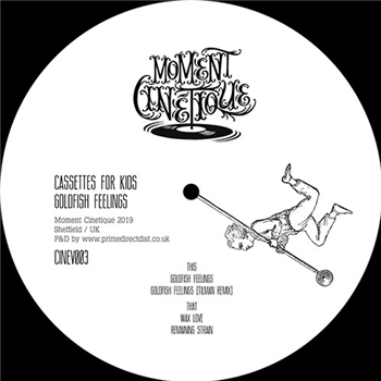 Cassette for Kids - Goldfish Feelings EP - Moment Cinetique 