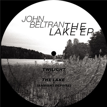 John Beltran - The Lake EP - SECOND HAND RECORDS John Beltran - The Lake EP - SECOND HAND RECORDS