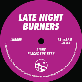 RIOHV - PLACES IVE BEEN EP - Late Night Burners