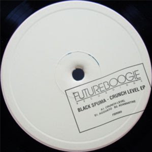 Black Spuma - Crunch Level EP - FUTUREBOOGIE RECORDINGS