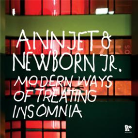 Annjet & Newborn Jr. - Modern Ways of Treating Insomnia - Dopeness Galore