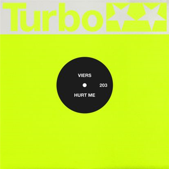 Viers - Hurt Me - Turbo Recordings