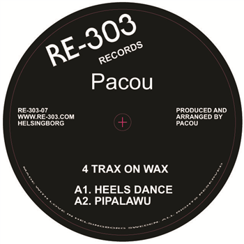 Pacou - 4 TRAX ON WAX - RE-303 Records