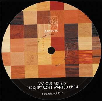 Various Artists - Parquet Most Wanted EP 14 - Parquet Recordings