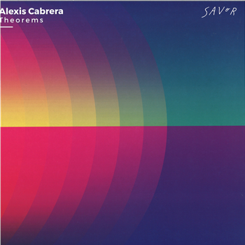Alexis Cabrera - Theorems 2x12" - Savor Music Alexis Cabrera - Theorems 2x12" - Savor Music