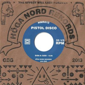 Pistol Disco - Höga Nord Rekords