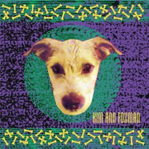 Kim Ann Foxman - My Dog Has Fleas (Pleasure Planet / C.P.I. Remixes) - self:time Kim Ann Foxman - My Dog Has Fleas (Pleasure Planet / C.P.I. Remixes) - self:time