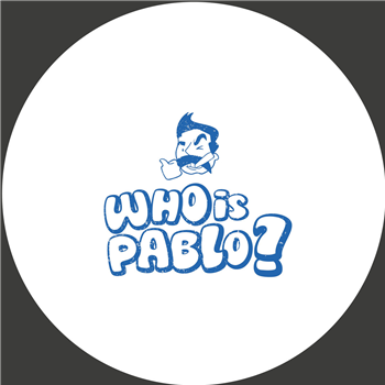 Unknown - PABLO 001 - Who Is Pablo? Unknown - PABLO 001 - Who Is Pablo?