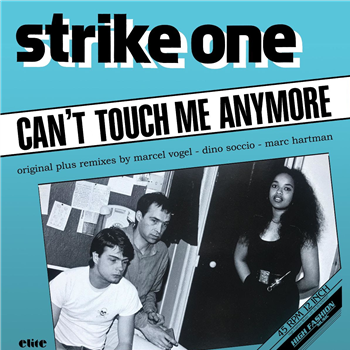 STRIKE ONE - CANT TOUCH ME ANYMORE - High Fashion Music