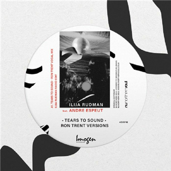 Ilija Rudman feat Andre Espeut - Tears To Sound (Ron Trent Mix) - Imogen Ilija Rudman feat Andre Espeut - Tears To Sound (Ron Trent Mix) - Imogen