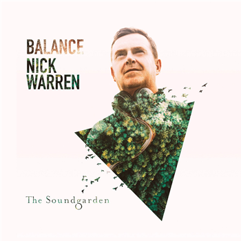 Nick Warren - Balance presents The Soundgarden - Balance Music Nick Warren - Balance presents The Soundgarden - Balance Music