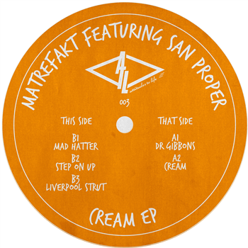 Matrefakt & San Proper - Cream EP - Attitudes To Life Matrefakt & San Proper - Cream EP - Attitudes To Life
