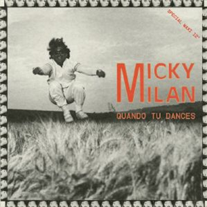 MICKY MILAN - Quando Tu Dances - FAR (Faze Action) MICKY MILAN - Quando Tu Dances - FAR (Faze Action)