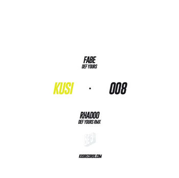 FABE - DEF YOURS (incl. Rhadoo RMX) - kusi records FABE - DEF YOURS (incl. Rhadoo RMX) - kusi records