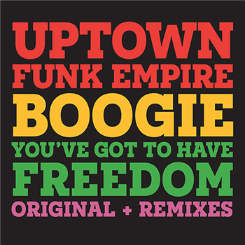 UPTOWN FUNK EMPIRE - BOOGIE / YOUVE GOT TO HAVE FREEDOM - Groovin Recordings