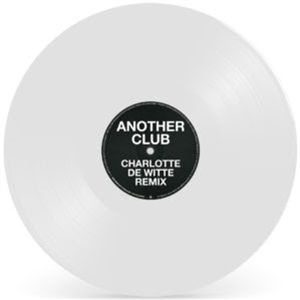 Radio Slave - Another Club (Charlotte de Witte / SRVD Remixes) (White Vinyl Repress) - Rekids
