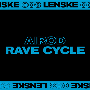AIROD - RAVE CYCLE EP - LENSKE