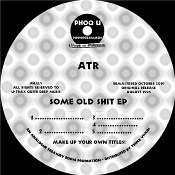 ATR - Some Old Shit EP (2019 Remaster) - Phoq U Phonogrammen