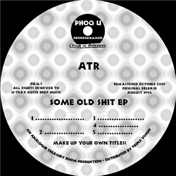 ATR - Some Old Shit EP (2019 Remaster) - Phoq U Phonogrammen ATR - Some Old Shit EP (2019 Remaster) - Phoq U Phonogrammen
