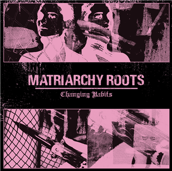 Matriarchy Roots - Changing Habits - Strange Therapy Matriarchy Roots - Changing Habits - Strange Therapy