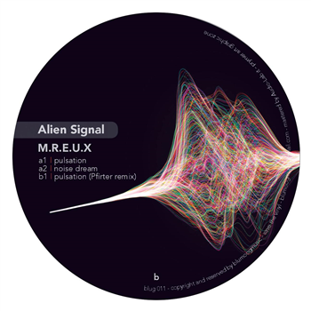 M.R.E.U.X - Alien Signal (Inc. Pfirter Remix) - BLUMOOG MUSIC M.R.E.U.X - Alien Signal (Inc. Pfirter Remix) - BLUMOOG MUSIC